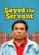 Sayed the Servant